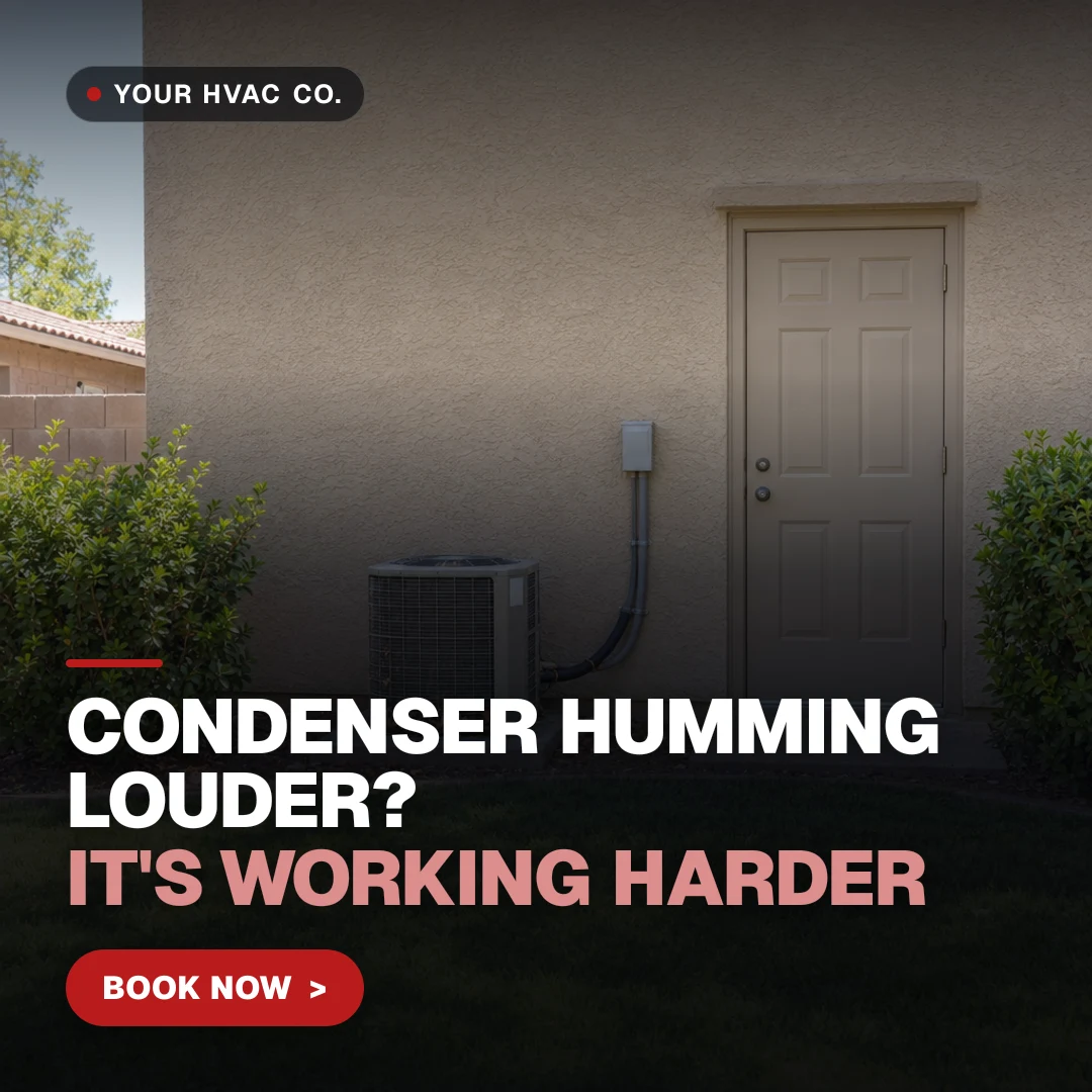 HVAC · Phoenix sample ad: Condenser humming louder? It’s working harder